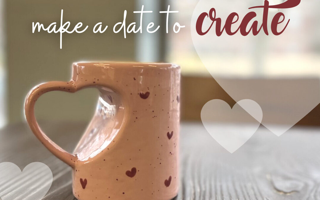 Make a Date to Create This Valentine’s Day